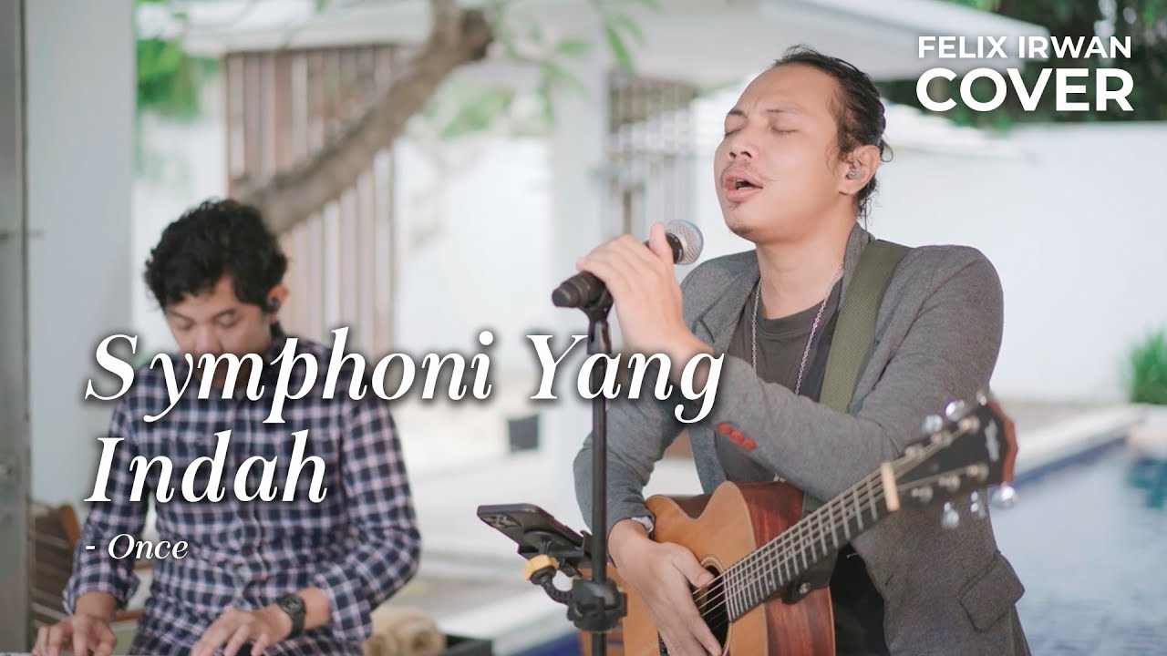 SYMPHONI YANG INDAH - ONCE | FELIX IRWAN