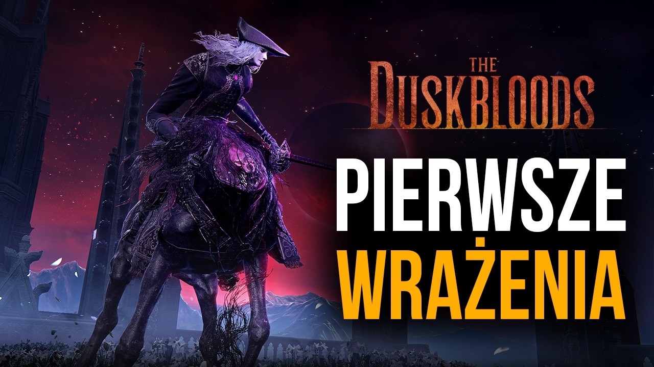 Dziwne, ryzykowne i... wciągające. The Duskbloods po 10h