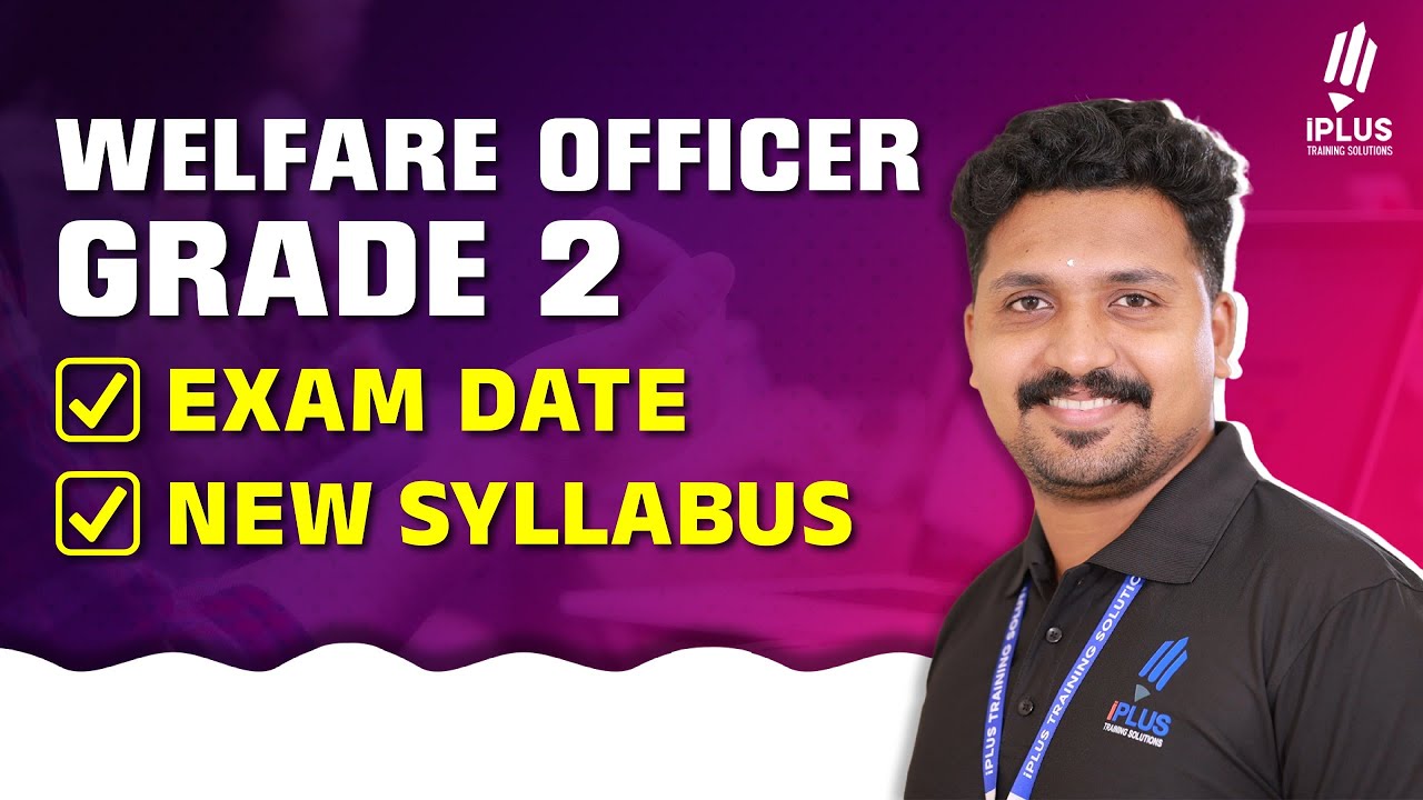 Kerala PSC | Welfare Officer Grade 2 | Exam Date | New Syllabus | Kerala PSC