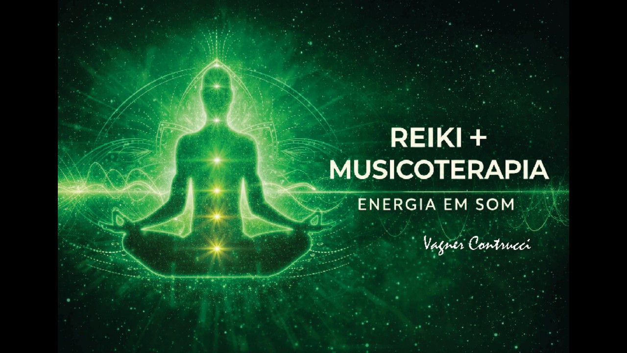Auto Aplicação de Reiki com Musicoterapia | Harmonização e Relaxamento Profundo - Vagner Contrucci