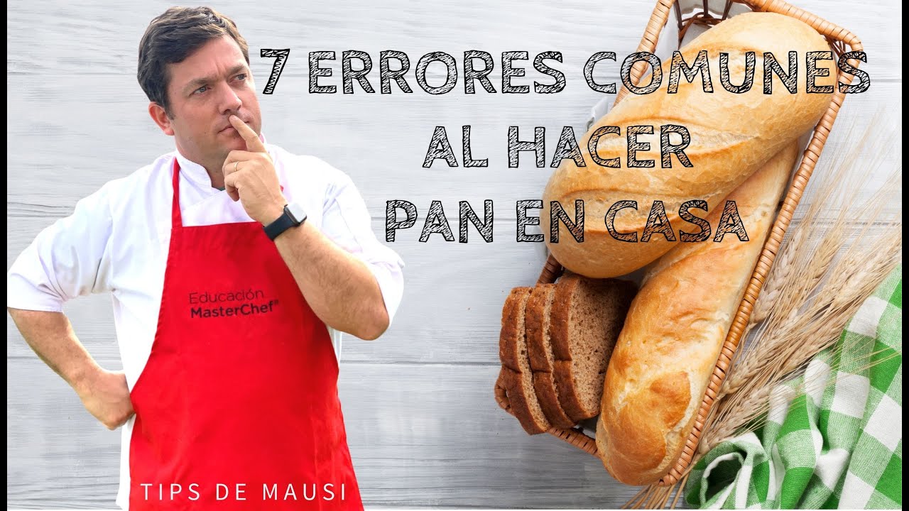 7 Errores comunes al hacer pan en casa