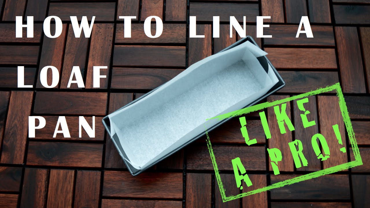 How to line a Loaf Pan - 3 easy steps in less than a minute!