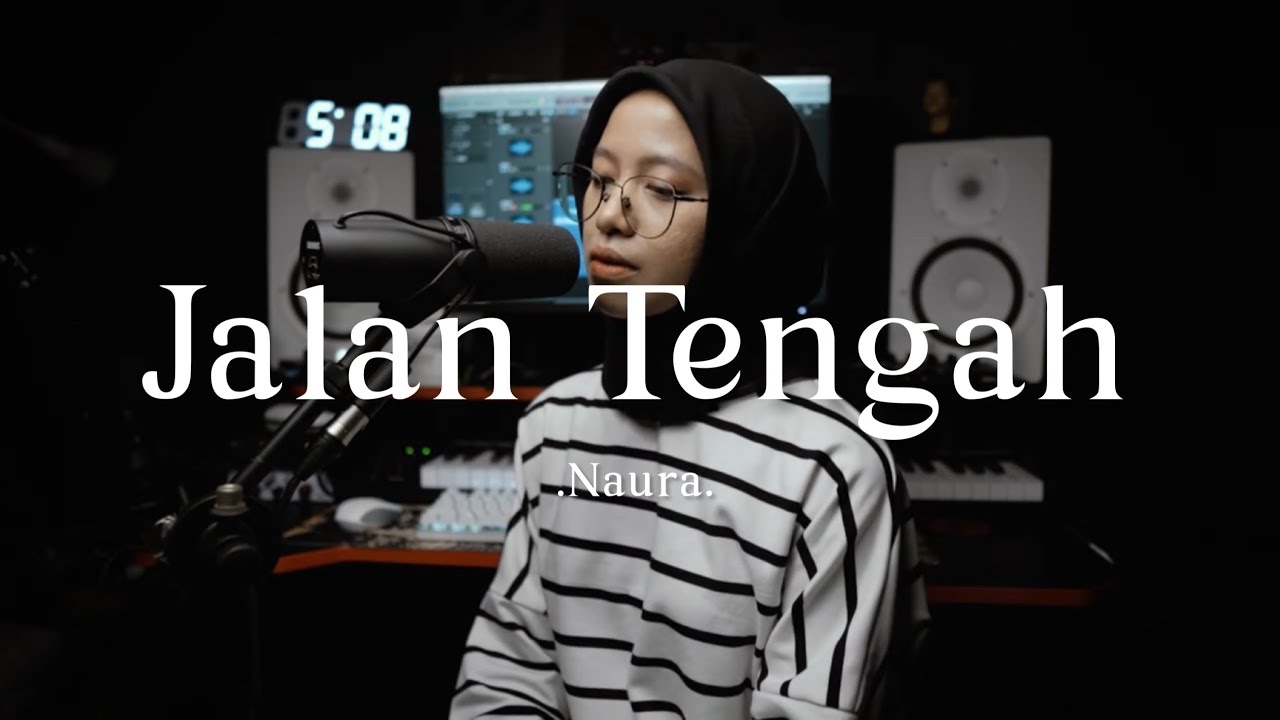 Jalan Tengah - Naura ( cover )