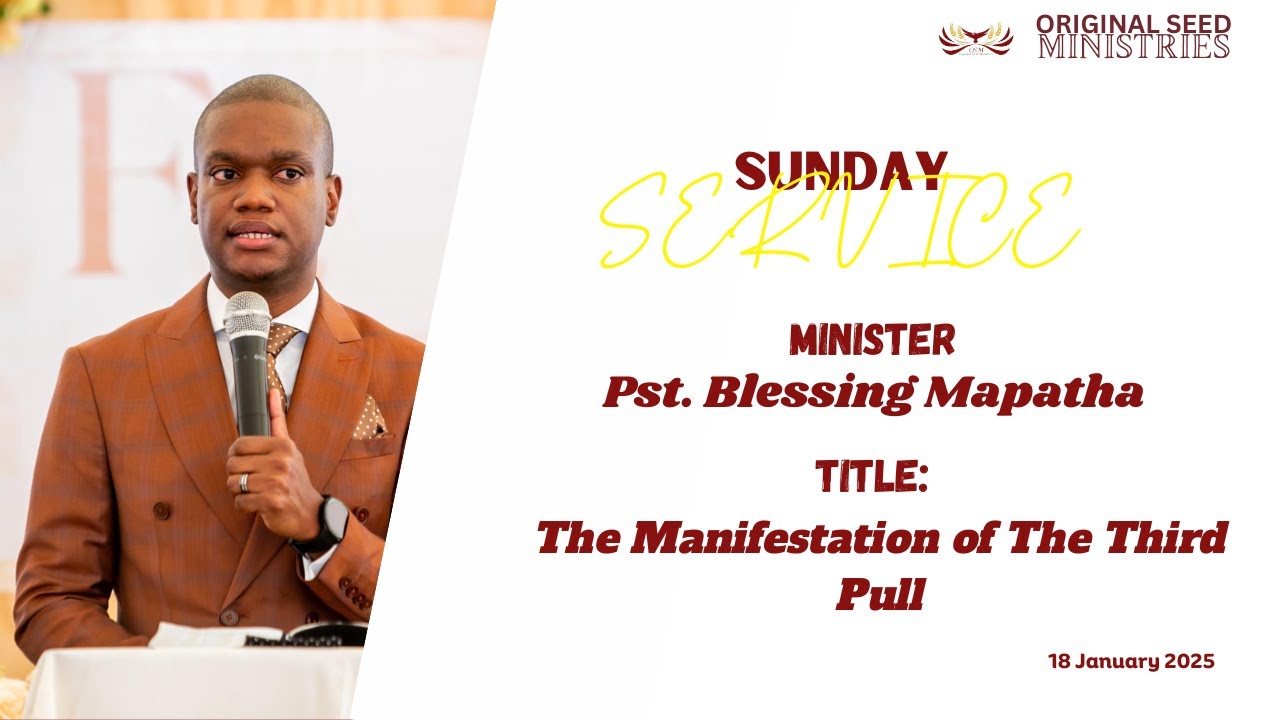 2026-0118AM - The Manifestation of The Third Pull - Pastor Blessing Mapatha