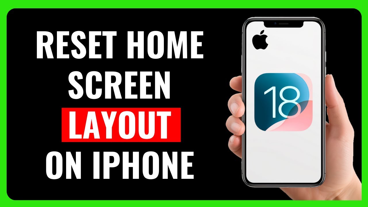 How to Reset Home Screen Layout on iPhone (iOS 18)