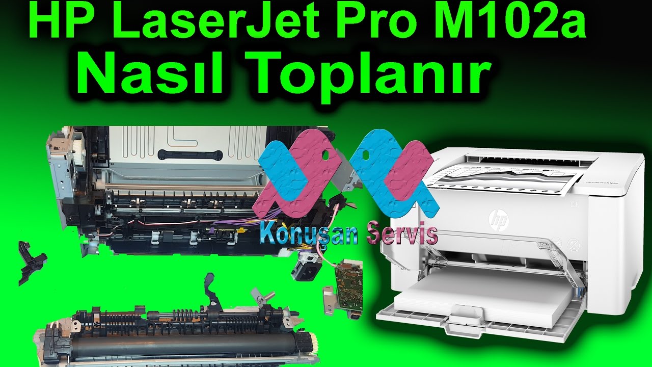 Hp Laserjet pro m102a Sokulmus yazıcı Nasıl Toplanır