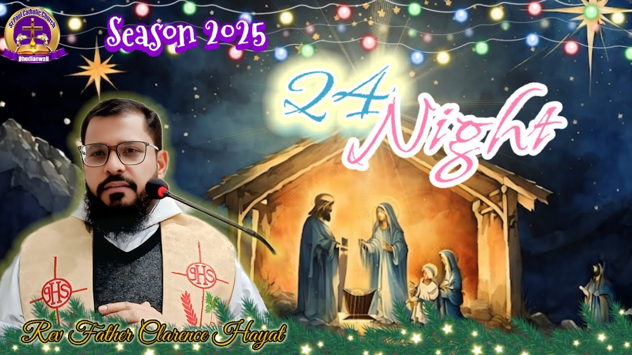 24 Night Prayer Father Clarence Hayat.. St Paul Catholic Church Dhudianwali.. 
