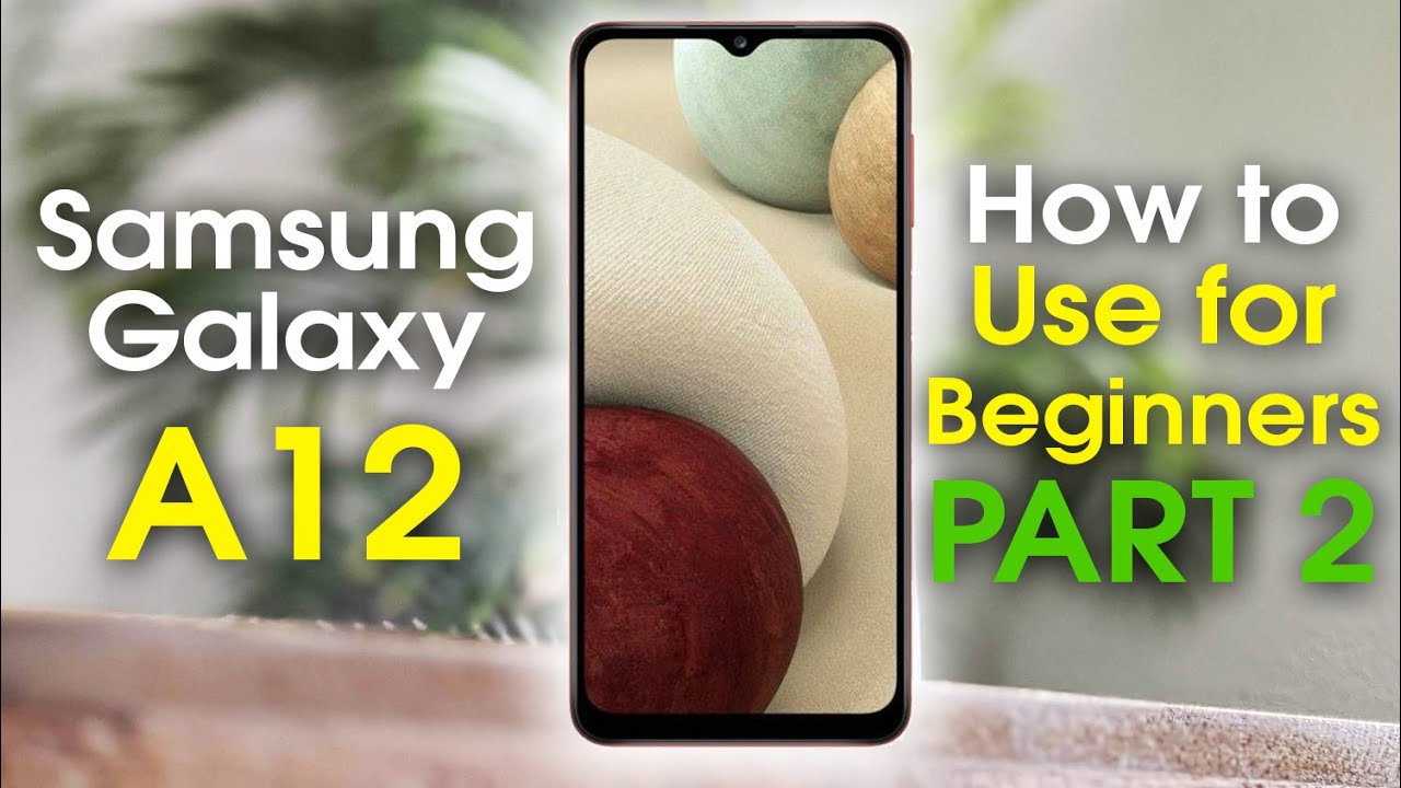 Samsung Galaxy A12 for Beginners PART 2 (Learn More Basics in Minutes)