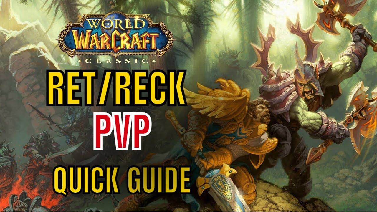 WoW Classic ERA - Paladin Ret/Reck PvP quick guide
