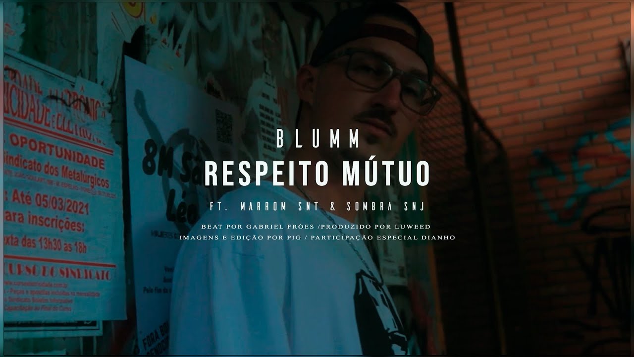 BLUMM ft. Marrom SNT & Sombra  - Respeito Mútuo (CLIPE OFICIAL)