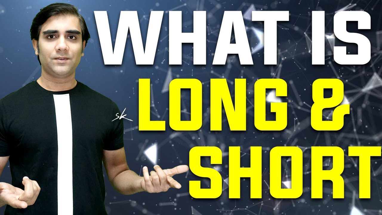 What is Long Position and Short Position - Lesson 6
