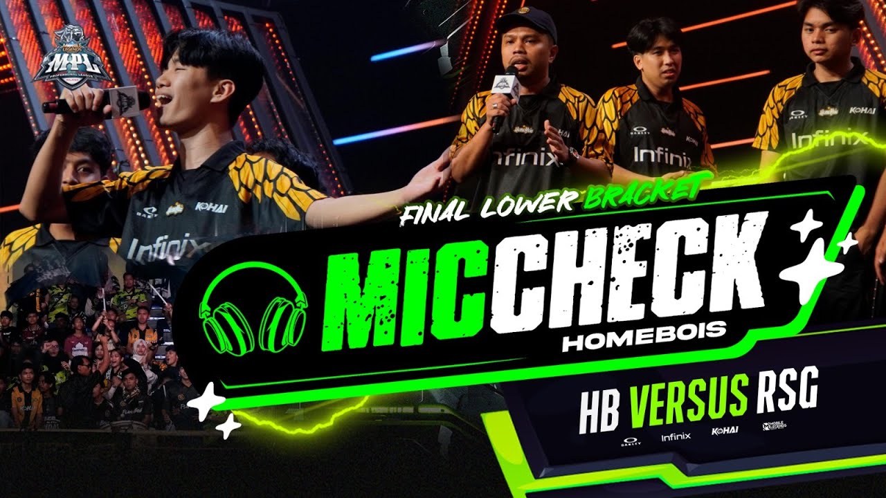 MIC CHECK PLAYOFFS MPL MY SEASON 13 FINAL LOWER BRACKET : HOMEBOIS VS RSG MY