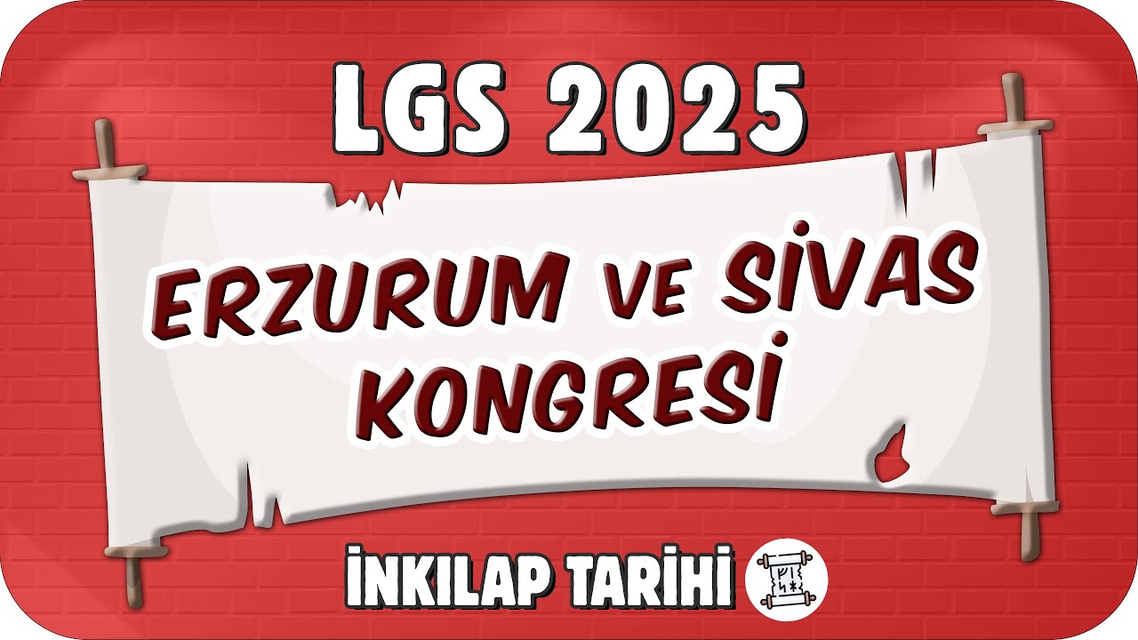 İstiklal Yolculuğu (Erzurum ve Sivas Kongresi) 📕 8. Sınıf İnkılap 