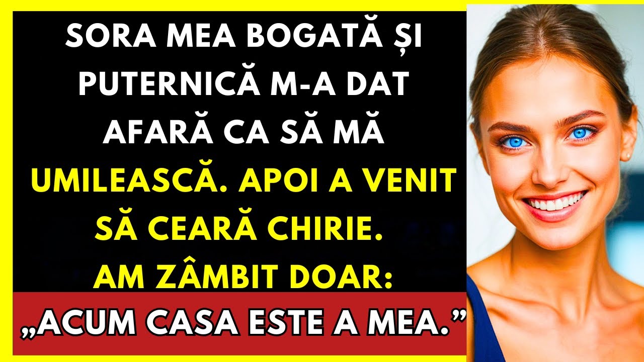 Sora Mea M-A Dat Afară Și Mi-A Cerut Chirie, Dar Aveam O Surpriză Despre Casă