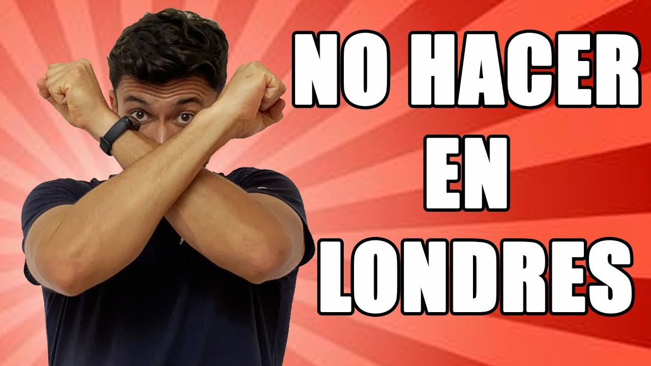 12 + 1 Cosas que NO HACER o evitar en LONDRES 🚷🚳🚭 Consejos al visitar REINO UNIDO