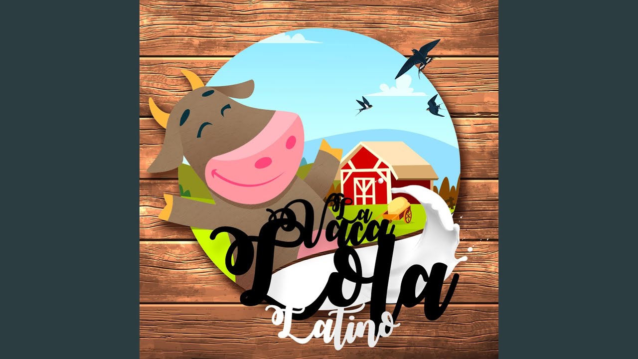 La Vaca Lola (Versión Latina)