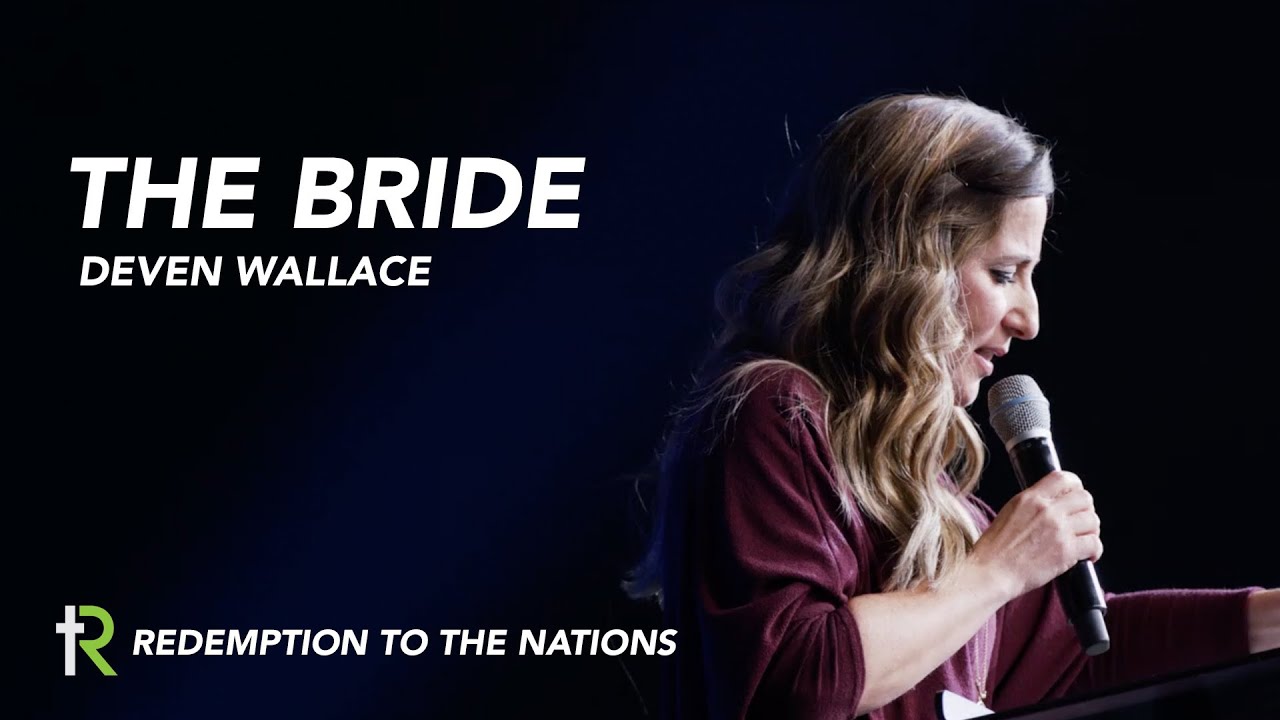 The Bride | Deven Wallace | Redemption to the Nations Church