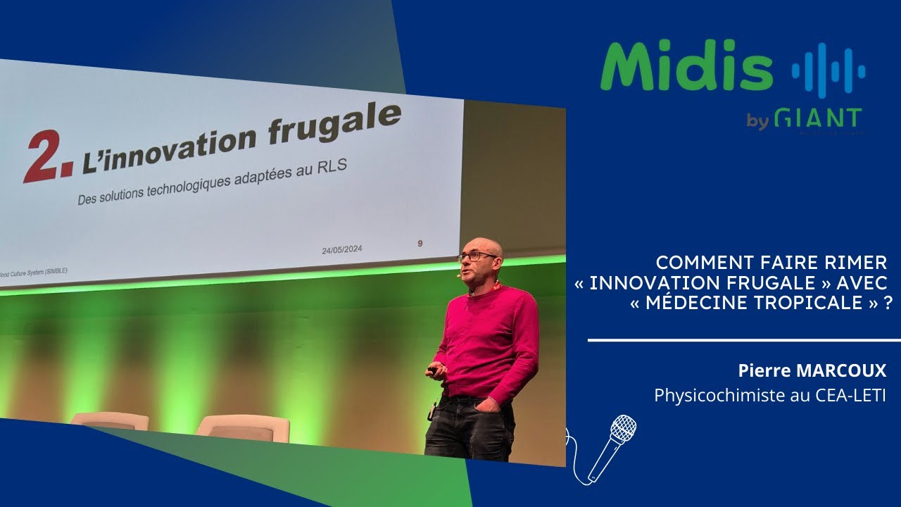 Comment faire rimer « innovation frugale » avec « médecine tropicale » ? - P. MARCOUX