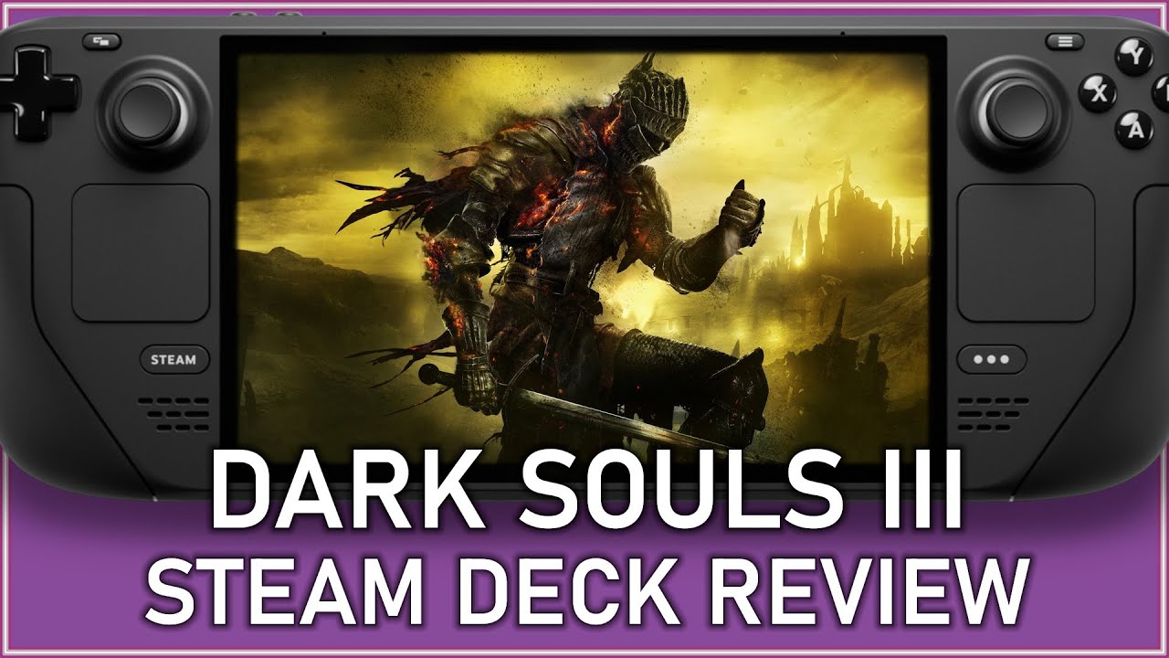 DARK SOULS 3 -  STEAM DECK Review & Settings
