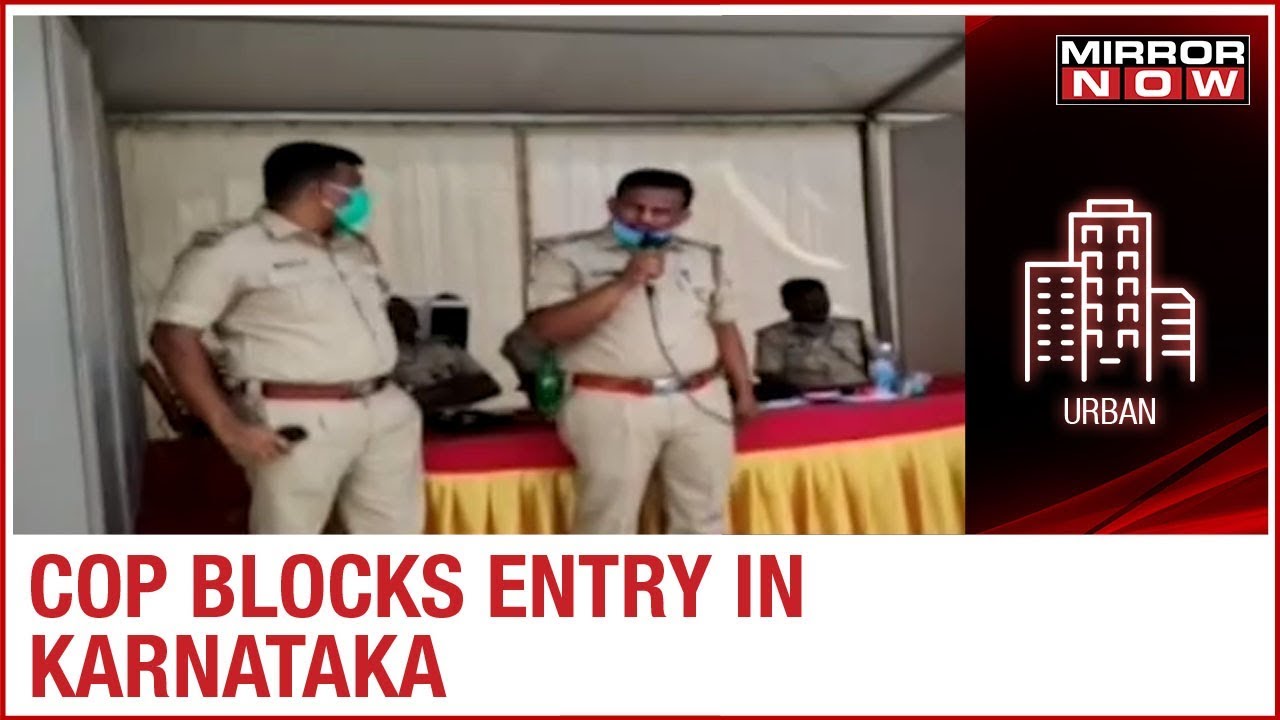 Karnataka entry Blocked by cops | Returnees at border told to 'Pay or Go back'