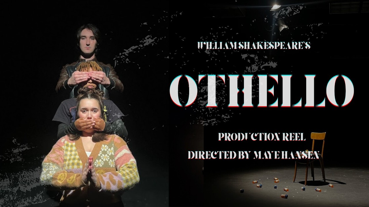 OTHELLO PRODUCTION REEL | Directed by Maye Hansen