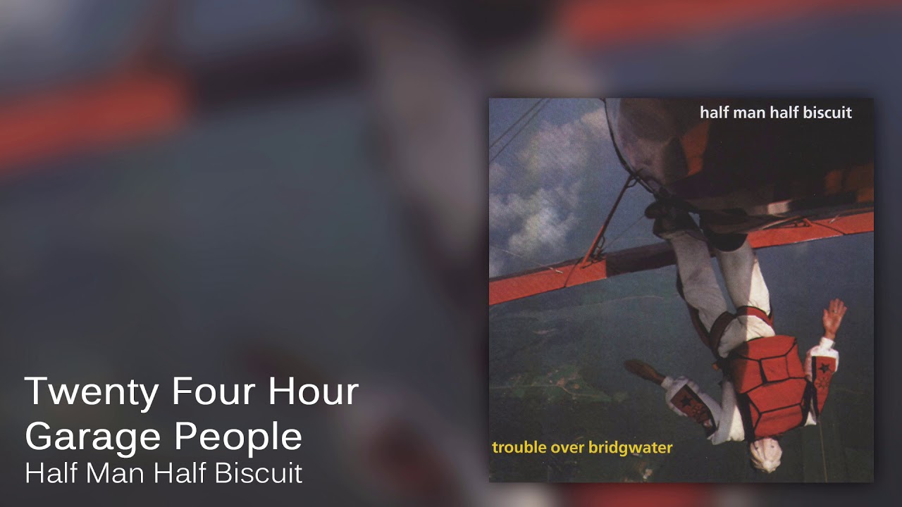 Half Man Half Biscuit - Twenty Four Hour Garage People [Official Audio]
