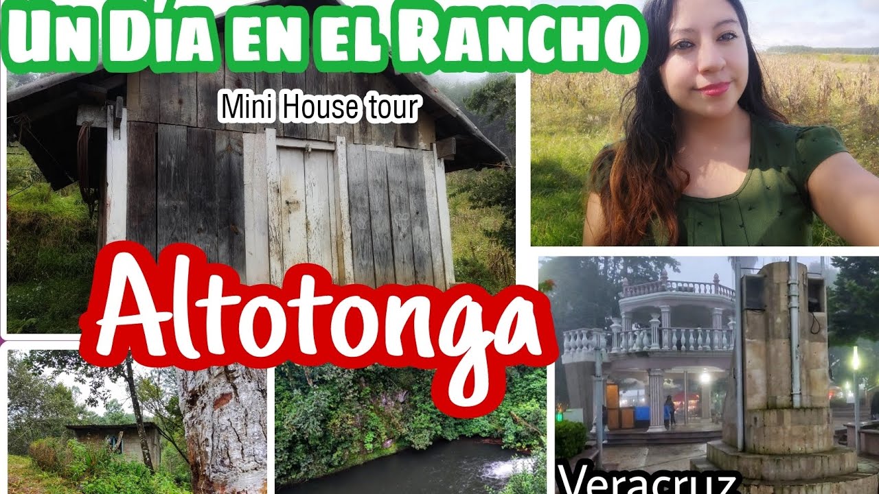 DE PASEO EN ALTOTONGA VERACRUZ✨UN DÍA EN El RANCHO #housetour #rancho #veracruz #pueblomagico