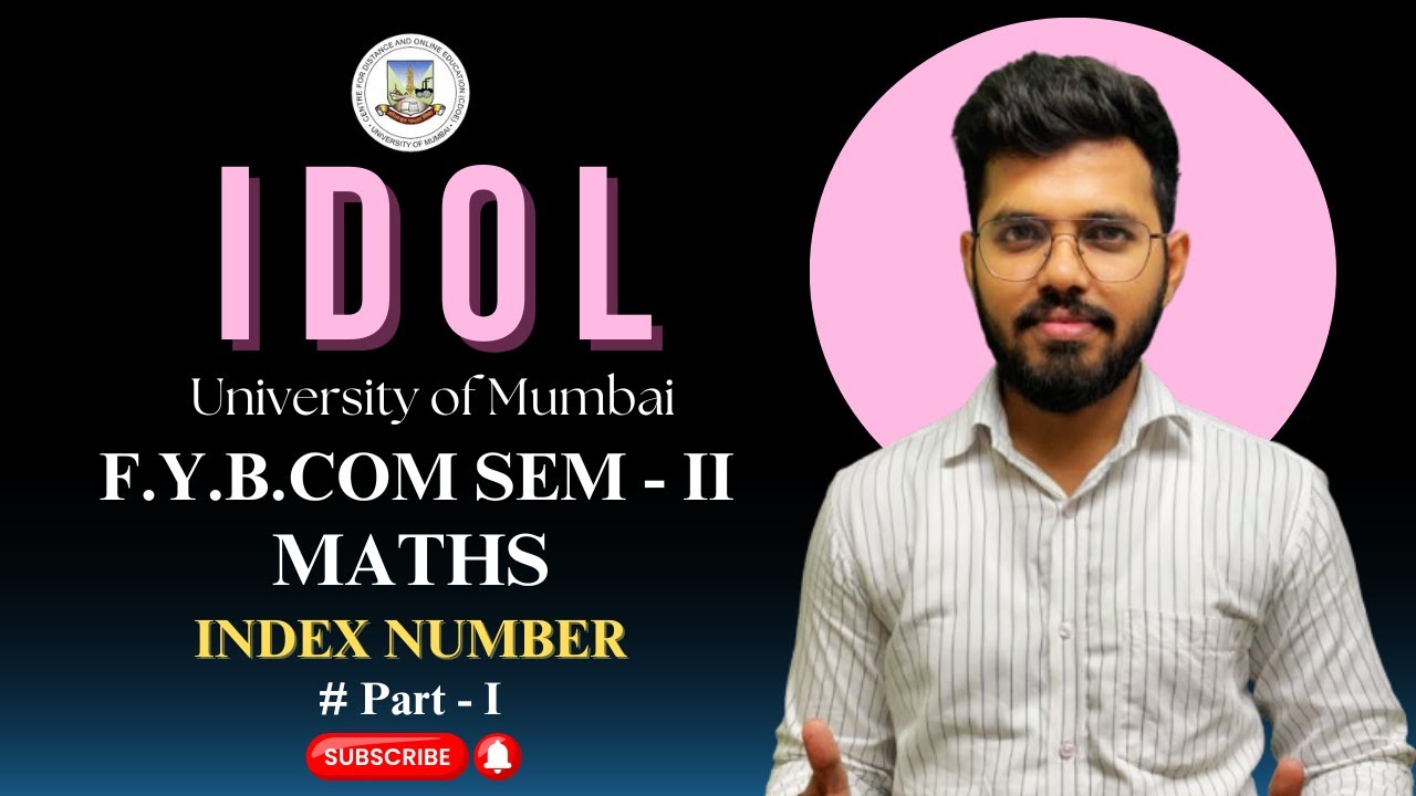 Index Numbers (Part 1) | FYBCom Maths Sem 2 | IDOL Mumbai University | Easy Concepts + Basics