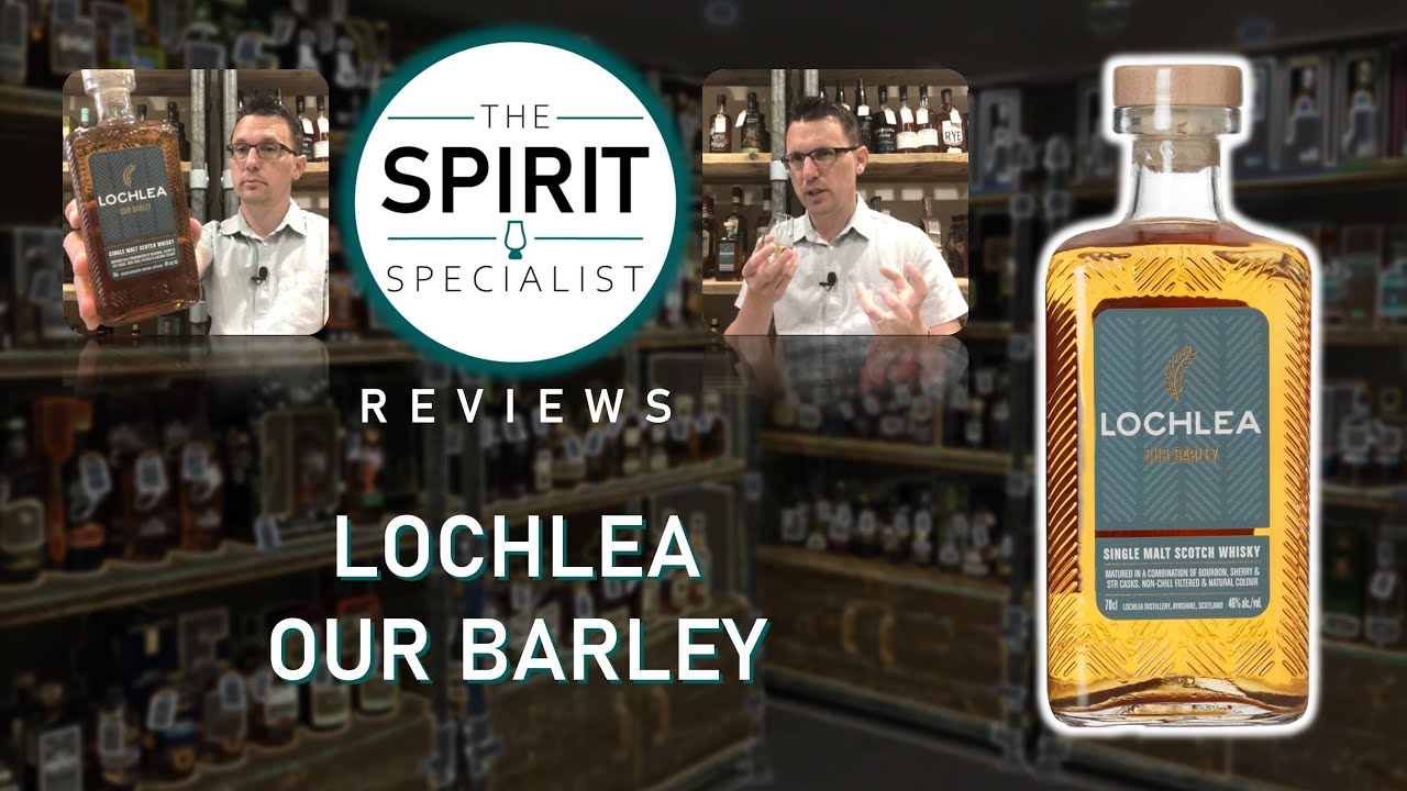 The Spirit Specialist reviews Lochlea 'Our Barley' Single Malt Whisky