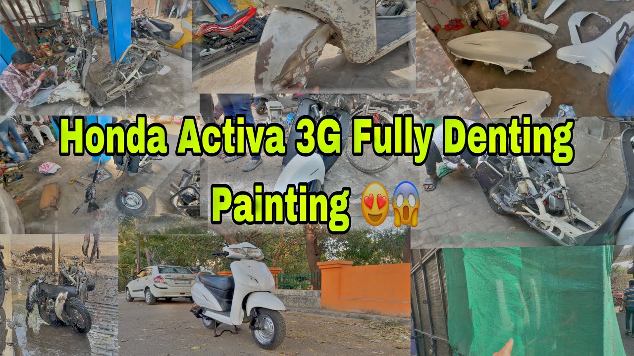 Activa 3g Complete Restoration || Denting Painting I| Activa Restoration 😍😱