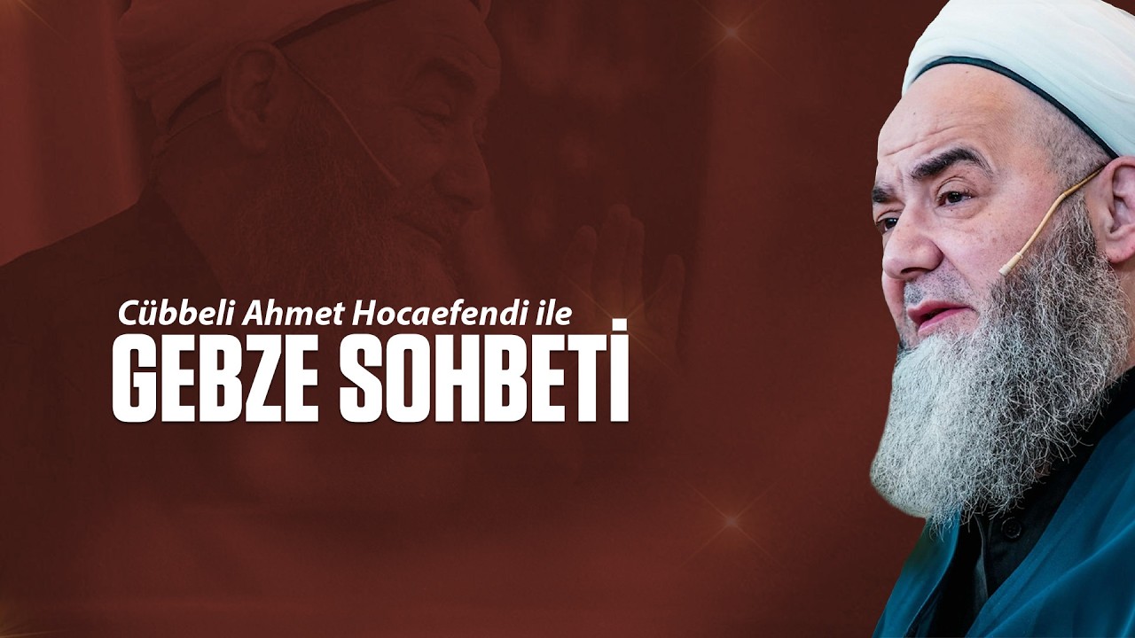 Gebze Sohbeti 17 Şubat 2026