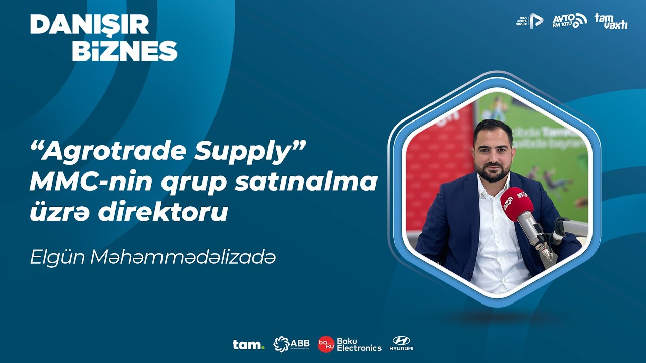 Kənd Təsərrüfatı Biznesində Satınalma I Danışır Biznes 11.08.2022