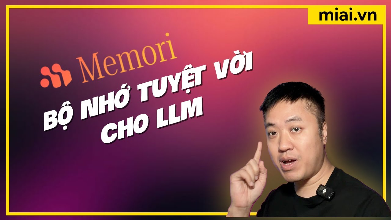 Memori - Giải ph&aacute;p bộ nhớ tuyệt vời cho LLM Conversation - M&igrave; AI