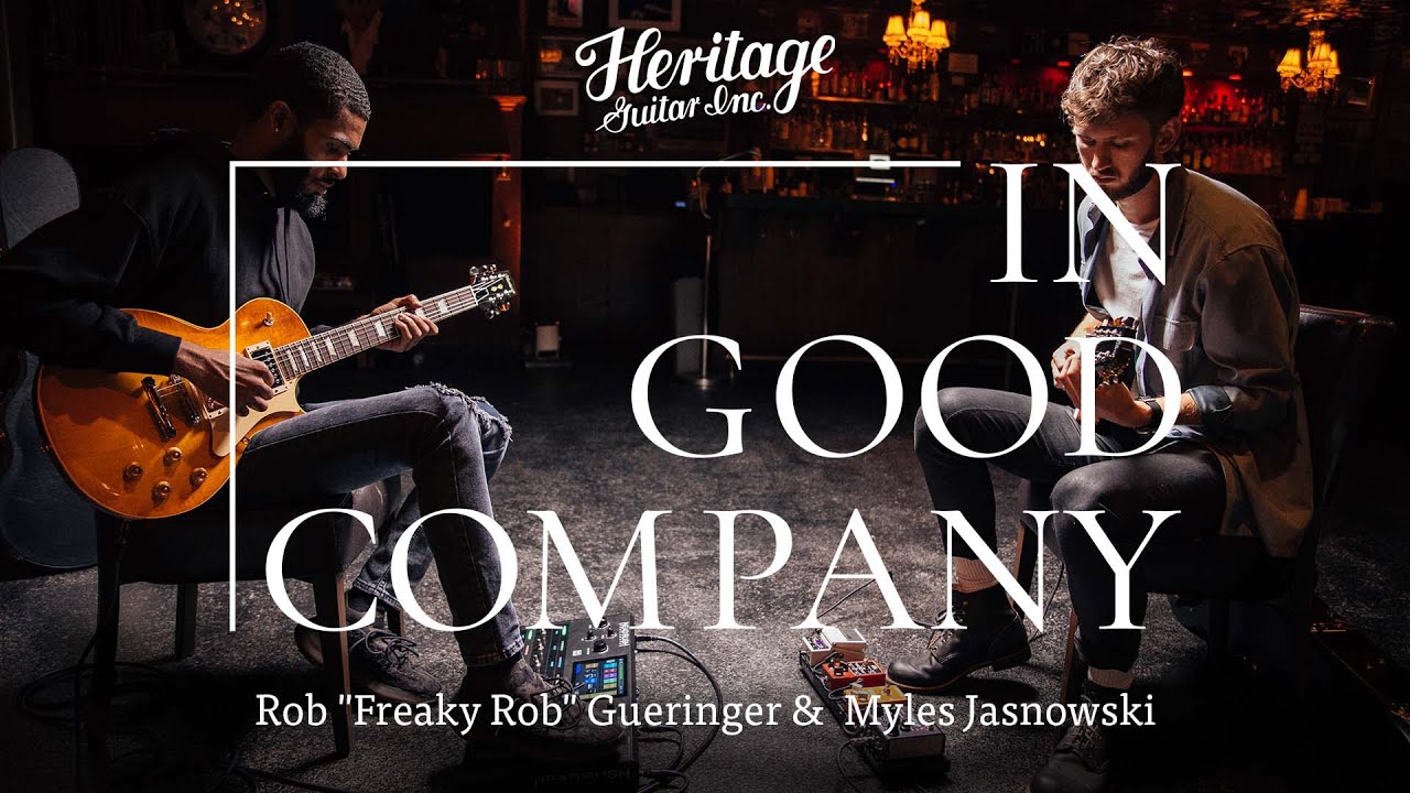 In Good Company with Rob Gueringer & Myles Jasnowski | Heritage Guitars Custom Core H-150 & H-150