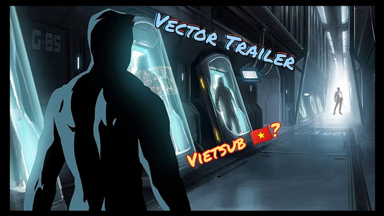 Vector Trailer Vietsub