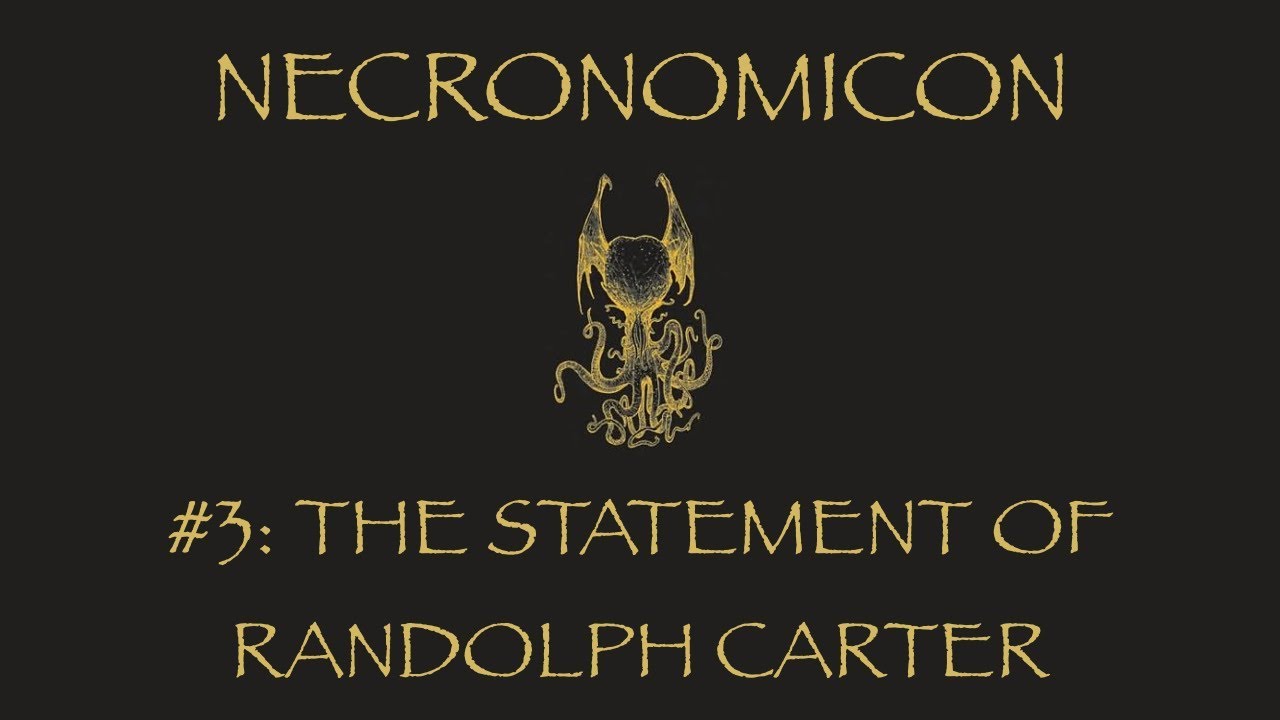 Analysing Lovecraft #3: The Statement of Randolph Carter
