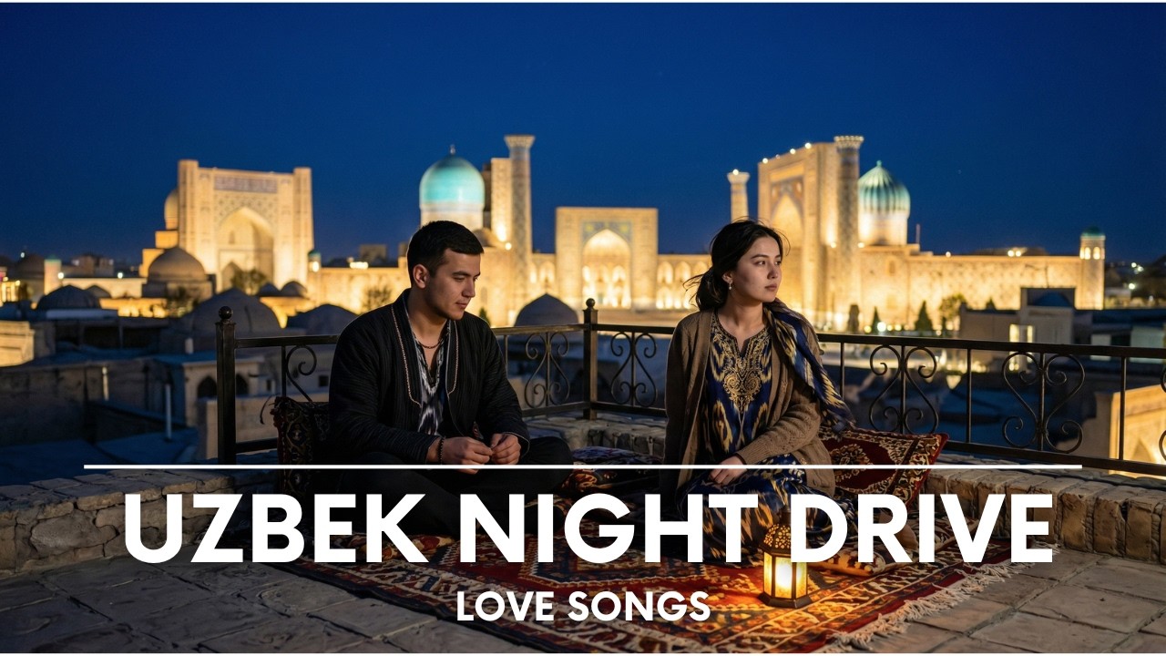 Uzbek Romantic Sad Mix 🌙 | Samarkand Night Drive Love Songs