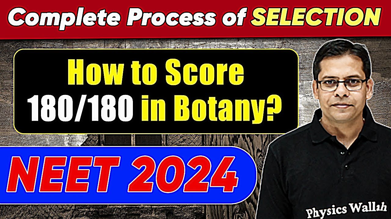 Yakeen Batch NEET 2024: How to Score 180/180 in Botany?🔥 Complete ROADMAP ⚡