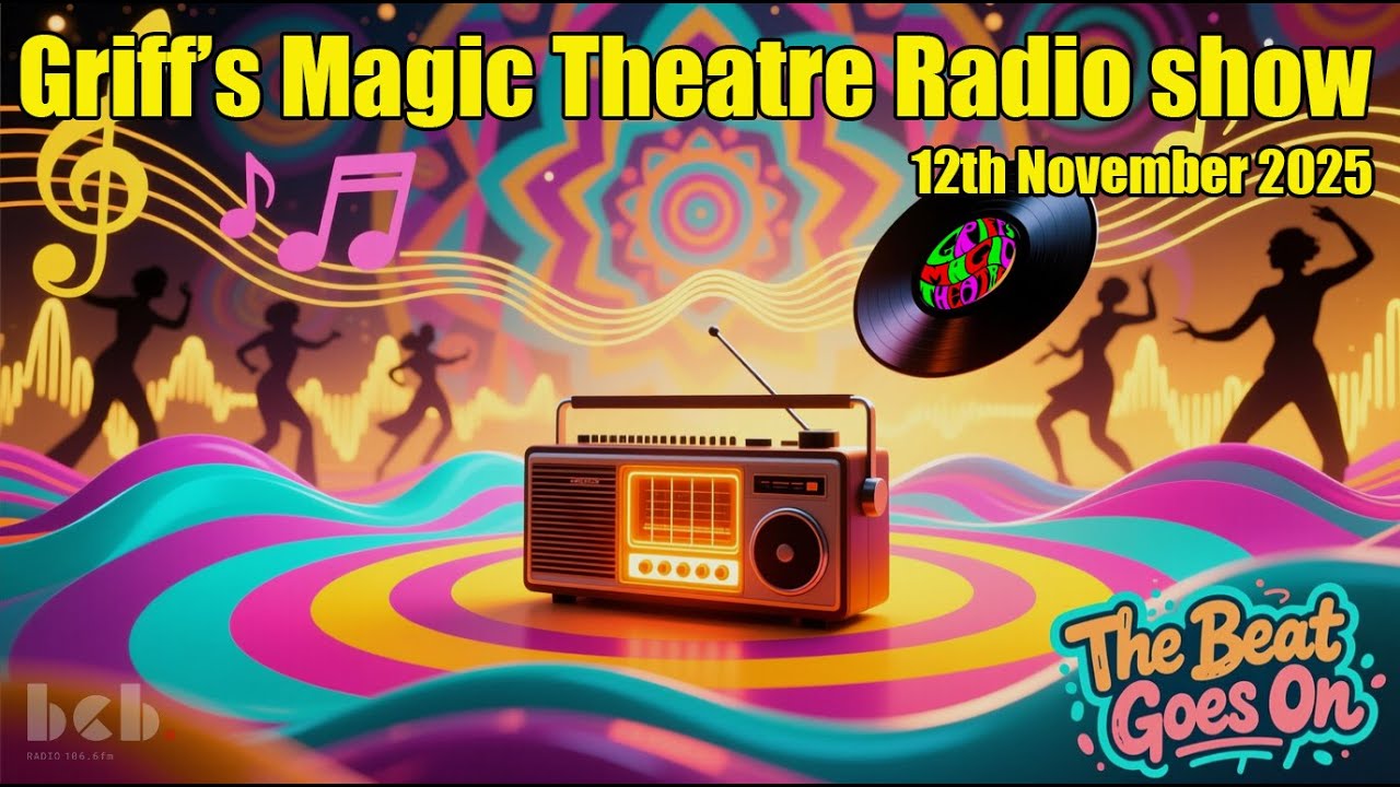Griff's Magic Theatre Radio Show 12th November 2025