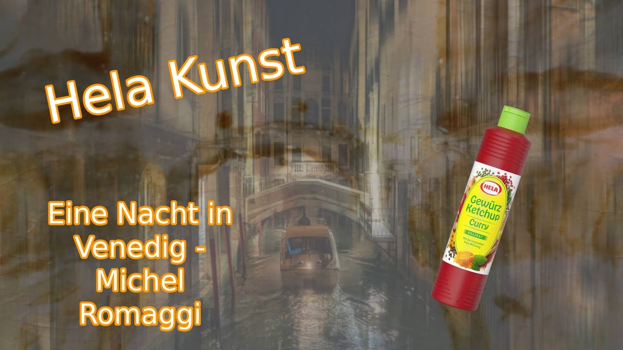 Hela Kunst #1 - Eine Nacht in Venedig (Michel Romaggi)