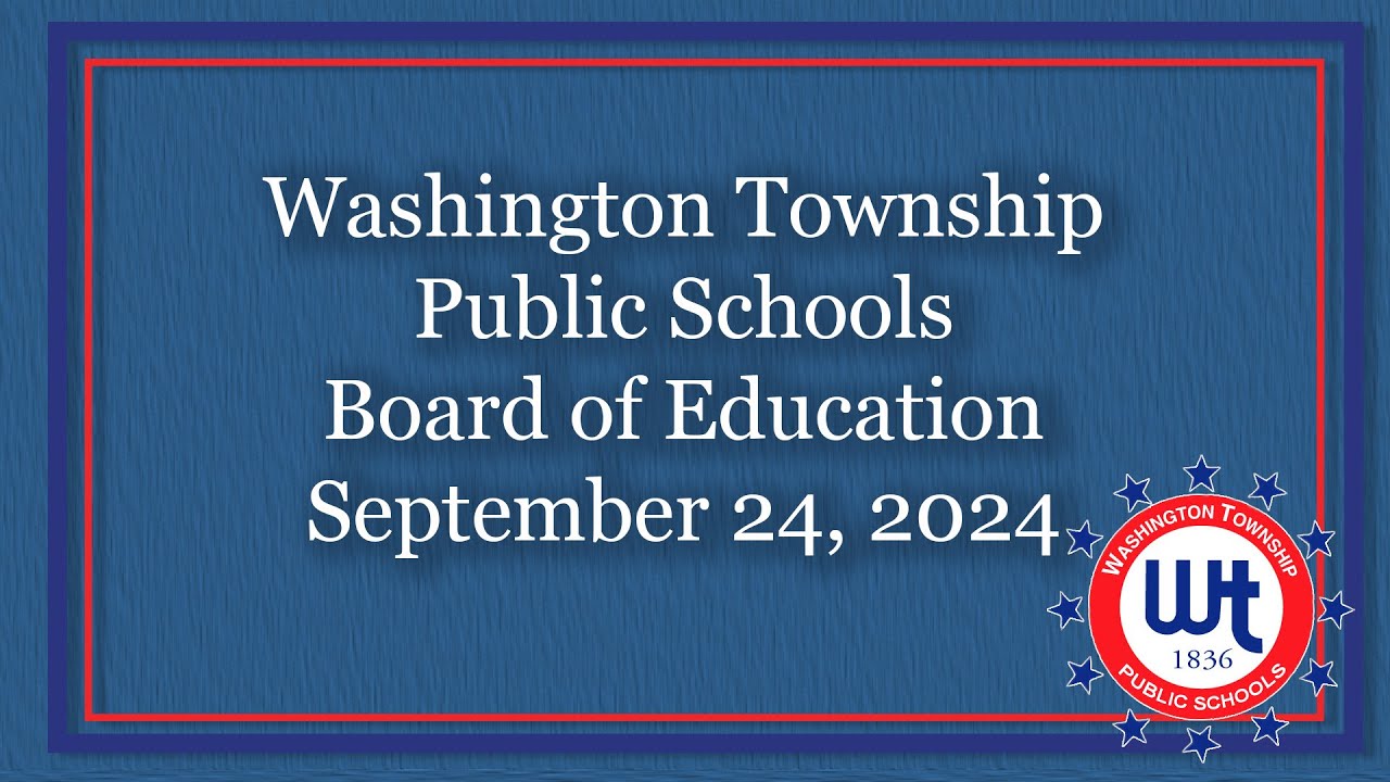 Washington Township Public Schools Board of Education 9/24/24