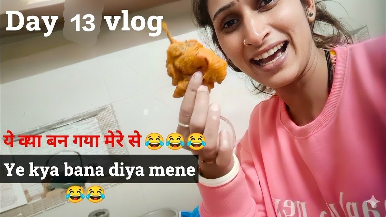 How to start vlog day 13 Barish Ke Mausam Mein banae pakode Garma Garam