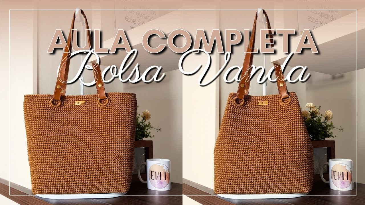 Aula Completa - Bolsa de Crochê - Vanda #bolsadecrochê #crochetbags
