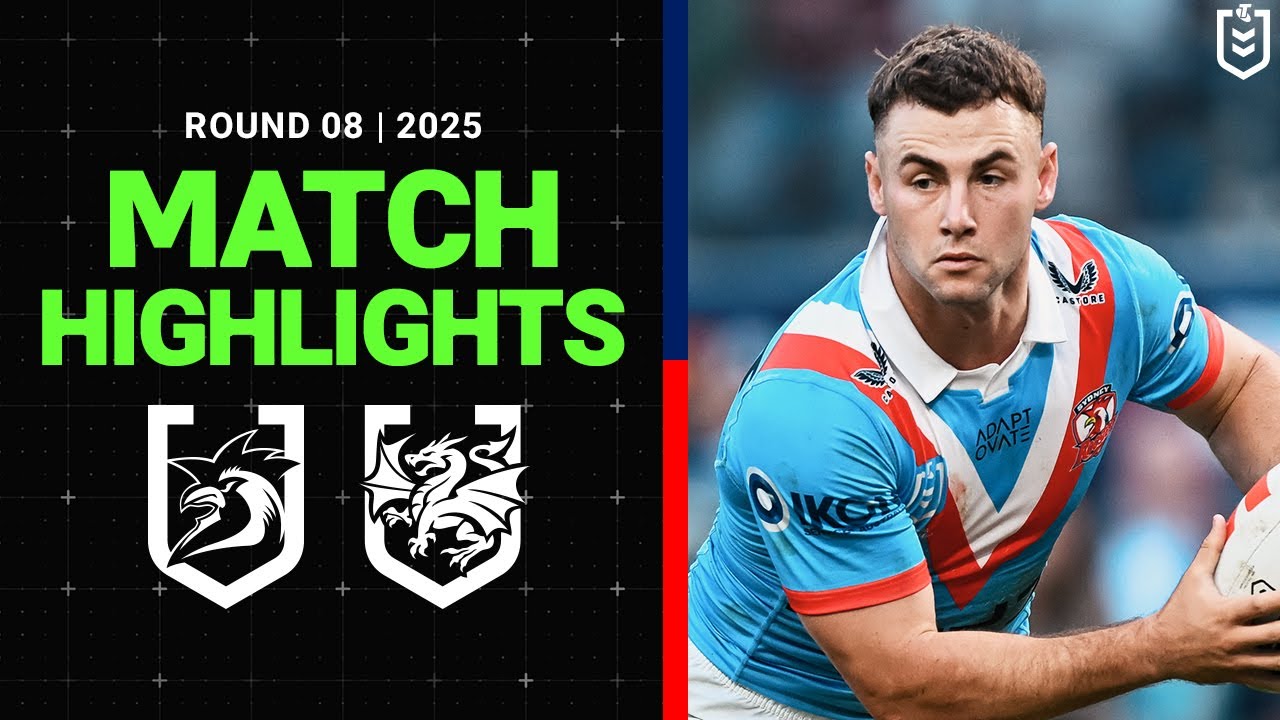 NRL Highlights | NRL Match Highlights 2025 | Roosters v Dragons | Round 8