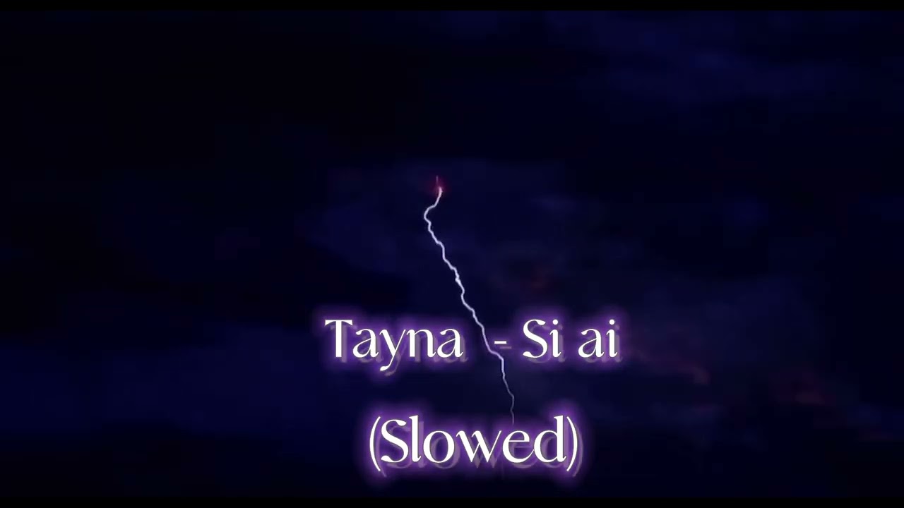 Tayna - Si ai (Slowed) ☔️⚡️