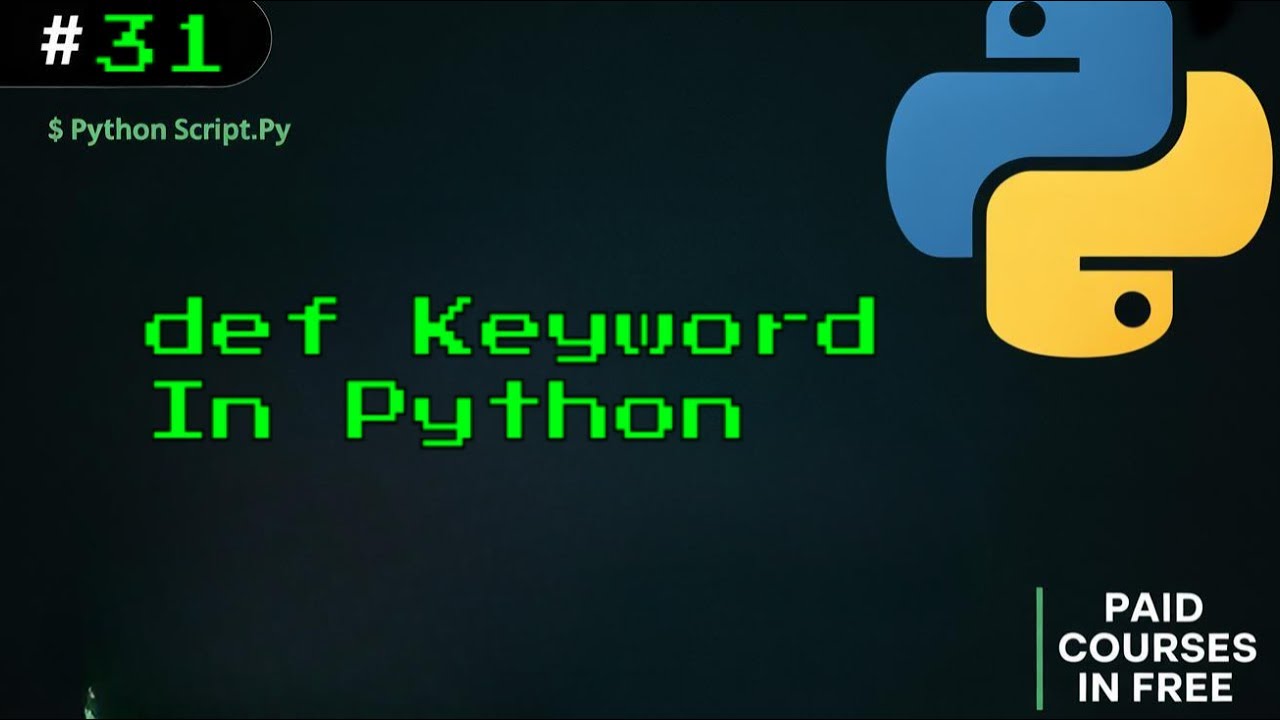 31 - def Keyword In Python