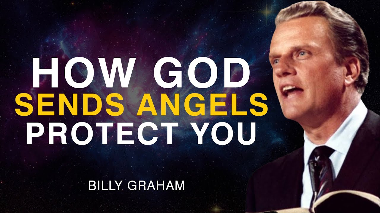 The Hidden Truth Behind How God Sends Angels to Guard You | Billy Graham
