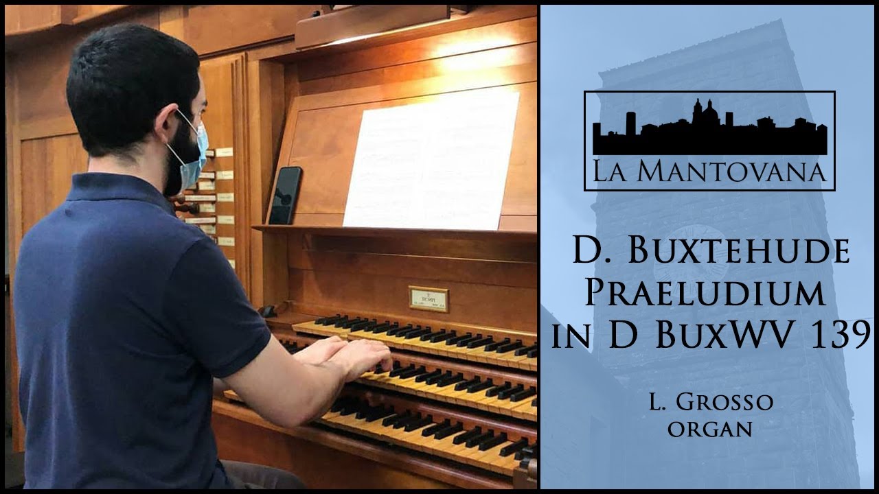 Buxtehude: Praeludium in D BuxWV 139 - Grosso | La Mantovana
