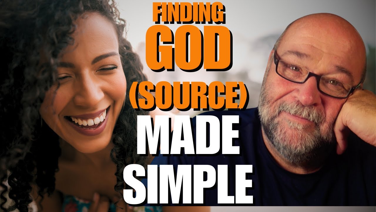 Finding God (Source) in 2024- Simplifying Spiritual Connection