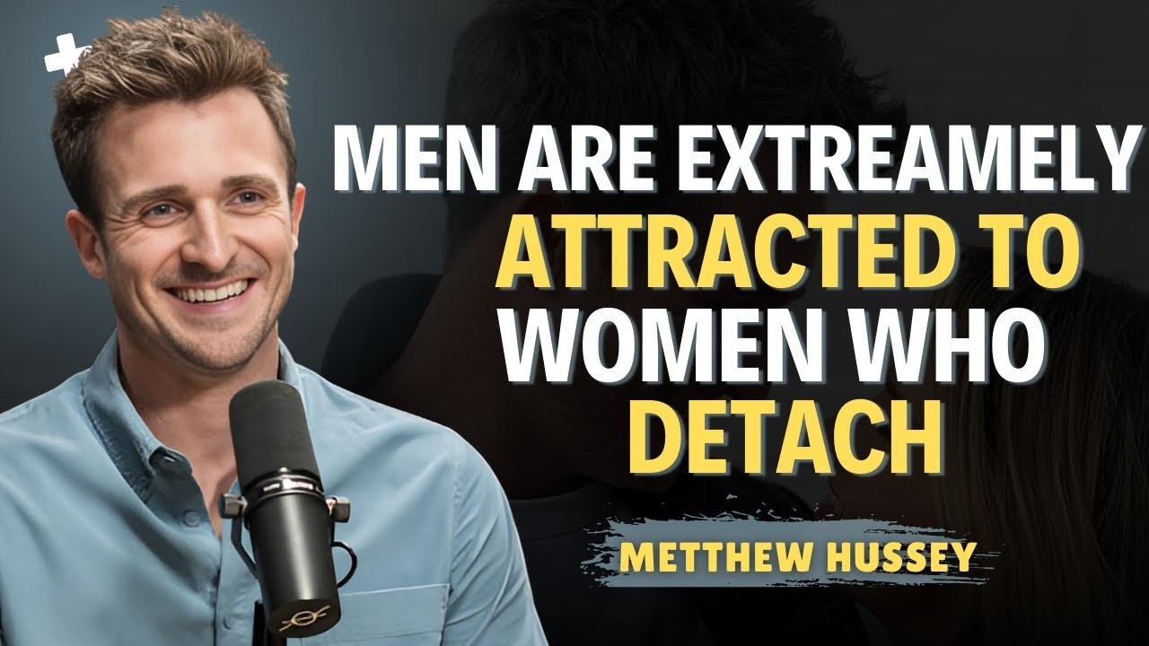 Men Are Extremely Attracted to Women Who Detach   Matthew Hussey   Relationship Advice